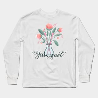 Yarn-quet! Long Sleeve T-Shirt